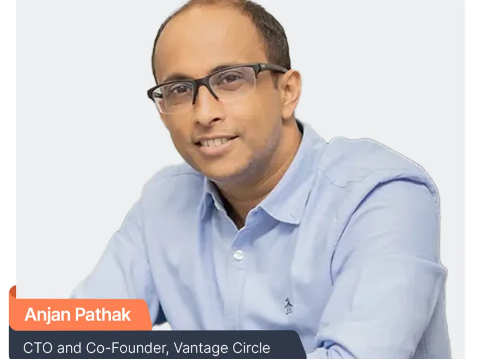 Mr. Anjan Pathak, CTO and Co-founder of Vantage Circle
