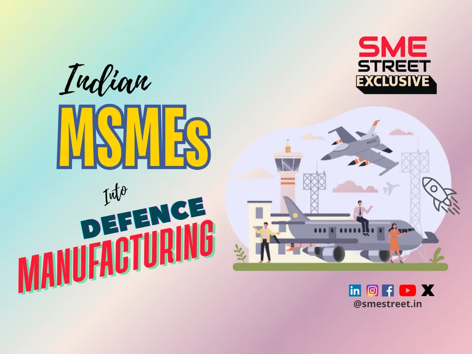 How Indian Manufacturing MSMEs Can Diversify into the Defence Sector in 2025