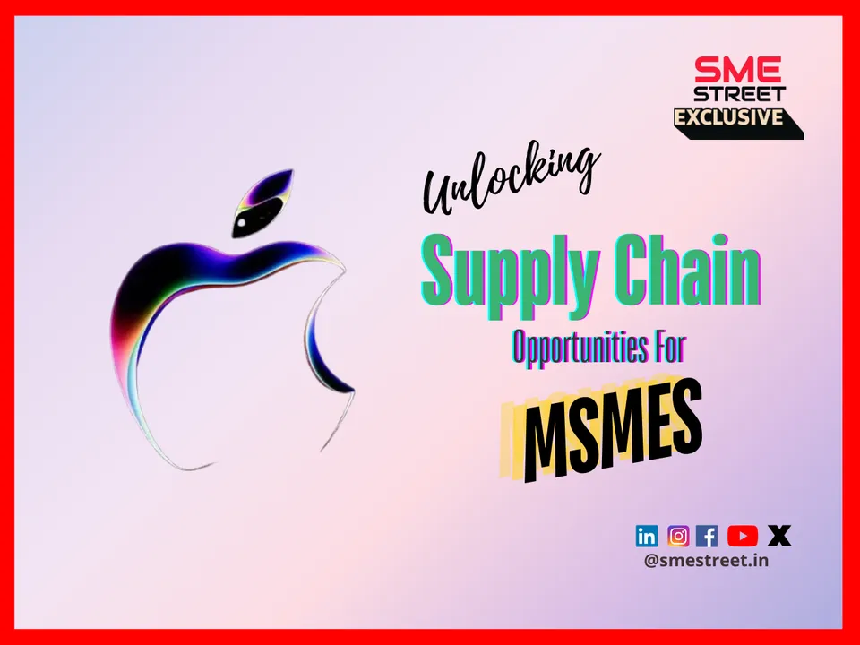 Apple 17 Production in India Unlocking a New Era of Opportunities for MSMEs in the Supply Chain