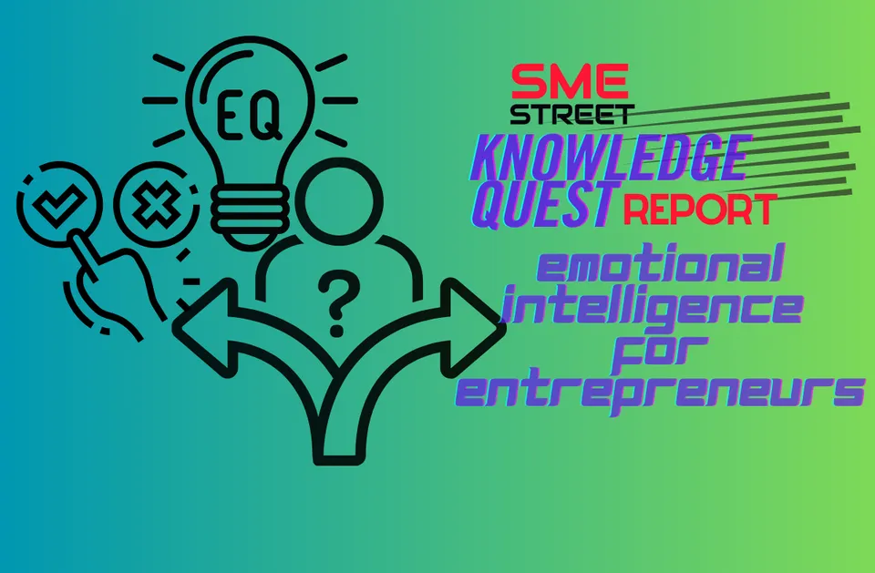 SMESTREET KNNOWLEDGE QUEST REPORT EMOTIONAL INTELLIGENCE
