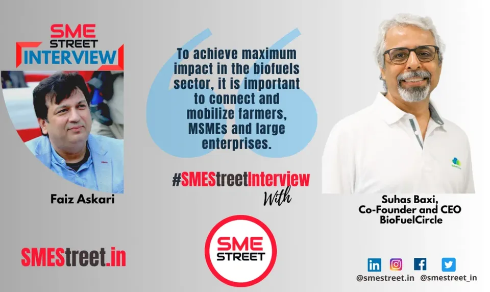 Suhas Baxi, Co-Founder and CEO BioFuelCircle