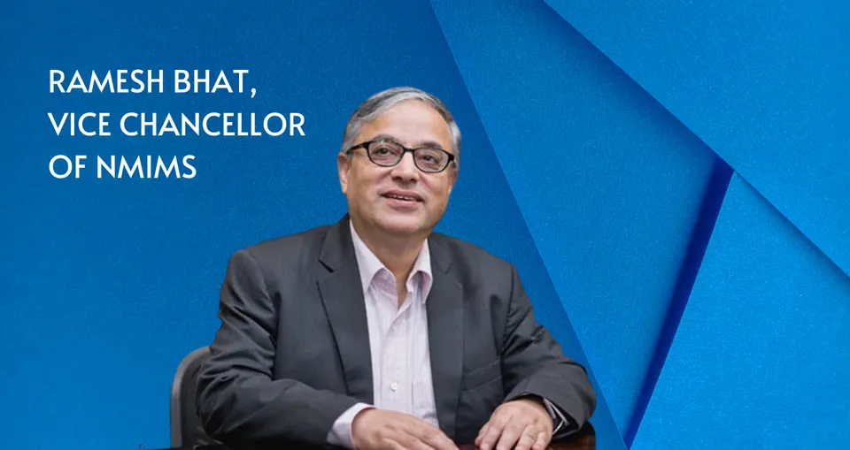 Ramesh Bhat, Vice Chancellor of NMIMS