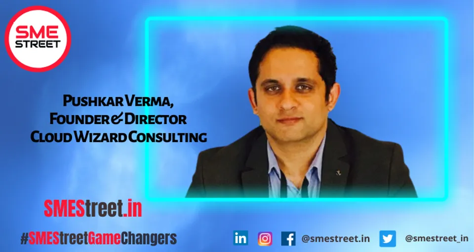Pushkar Verma, Founder and Director Cloud Wizard Consulting