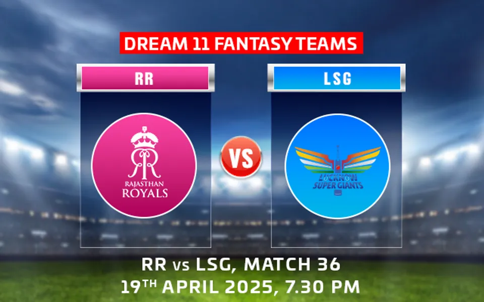 RR vs LSG: Dream 11 Fantasy Match:36