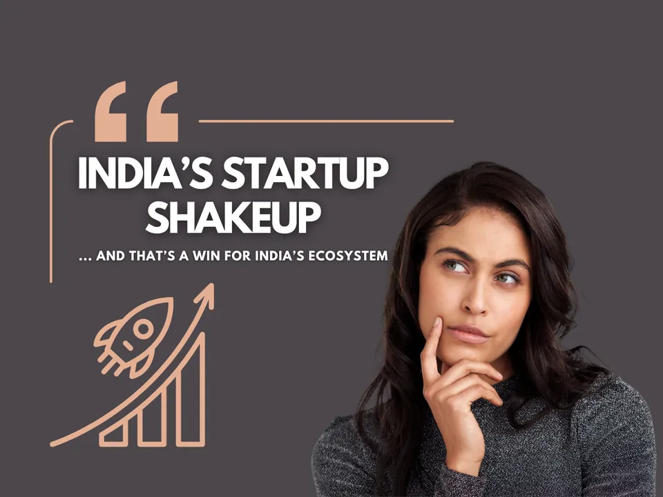 India's Startup Shakeup
