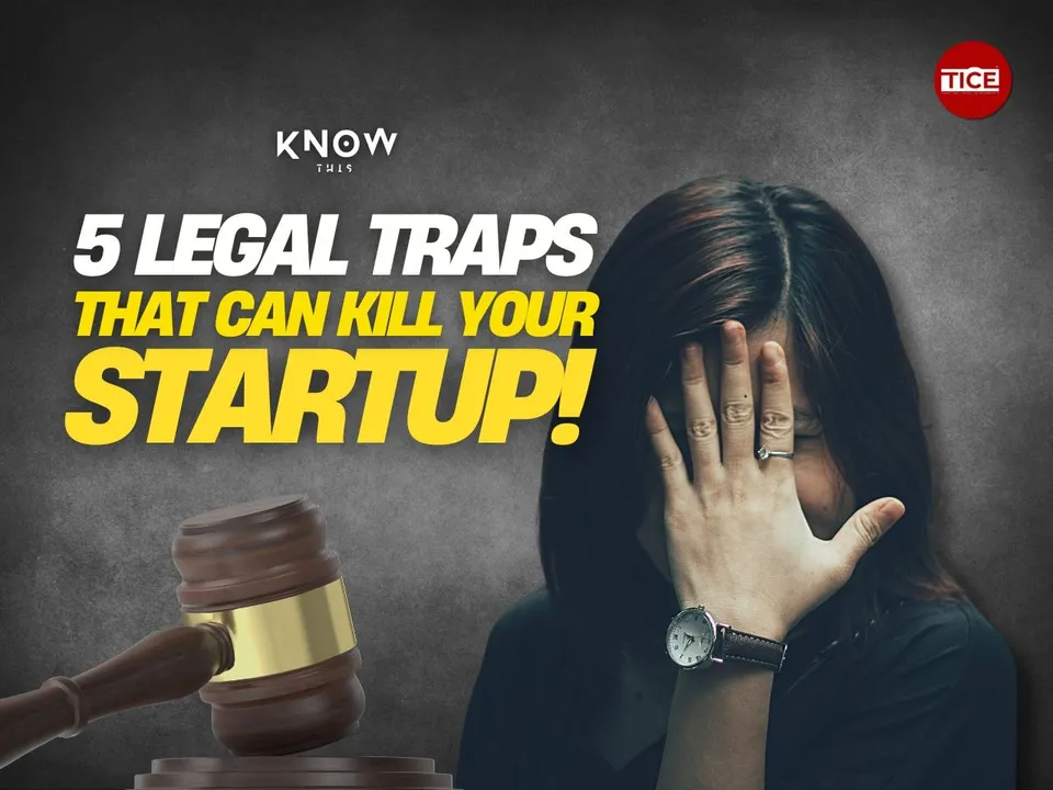 Do You Know These Legal Mistakes That Can Silently Kill Your Startup