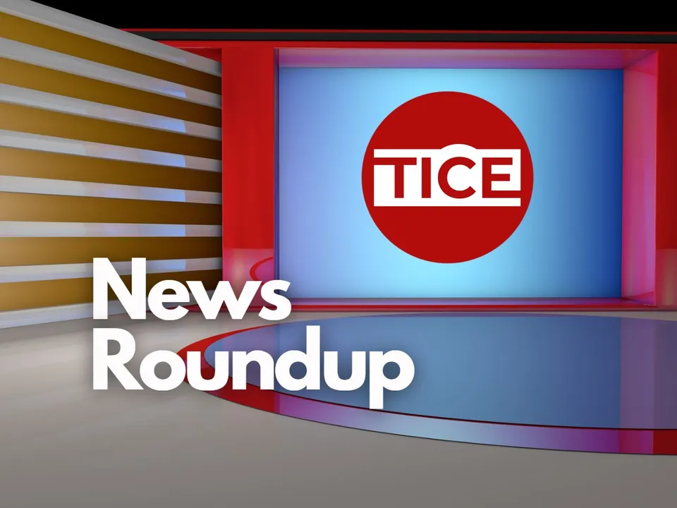 TICE News RoundUp