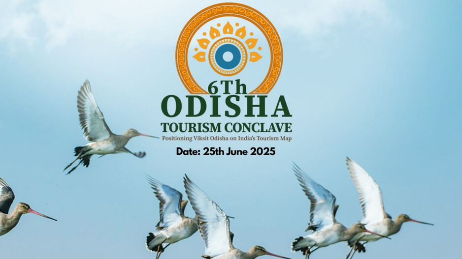Odisha Tourism Conclave: ଆସନ୍ତା ୨୫ରେ ଭୁବନେଶ୍ବରରେ ହେବ ଷଷ୍ଠ ଓଡ଼ିଶା ପର୍ଯ୍ୟଟନ କନକ୍ଲେଭ ୨୦୨୫