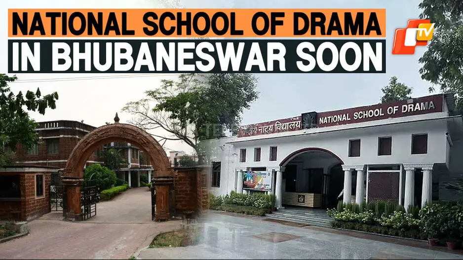 Odisha: National School Of Drama’s Outreach Centre To Be Opened In Bhubaneswar