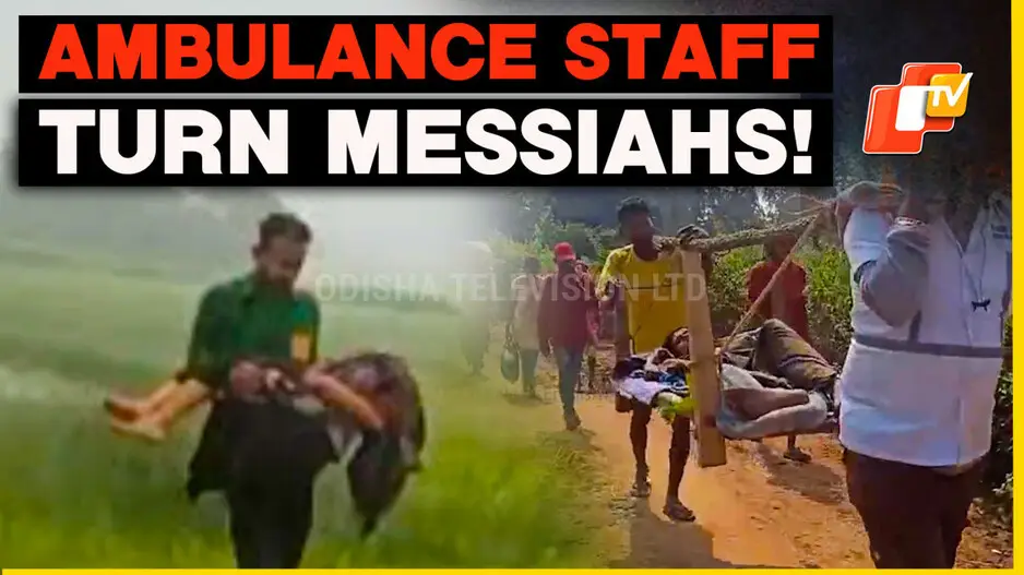 Ambulance Staff In Odisha Win Hearts With Heroic Efforts